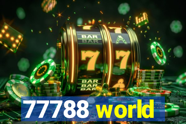 77788 world